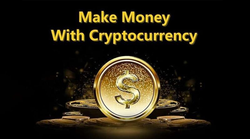 How to Make Money With Cryptocurrency in 2024